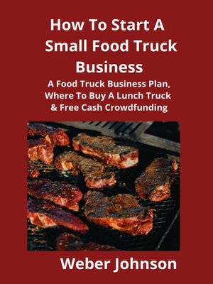 cover image of How to Start a Small Food Truck Business